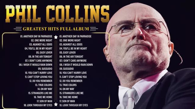 Phil Collins Greatest Hits Full Album - The Best Of Phil Collins - Best Song Of Phil Collins смотреть онлайн