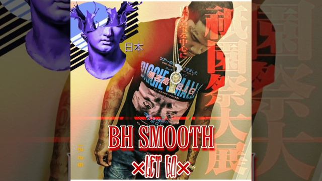 BH SMOOTH - LET GO (lemon pepper freestyle) смотреть онлайн