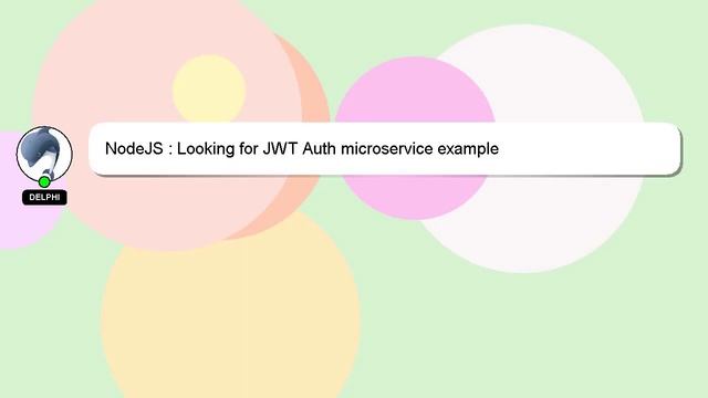 NodeJS : Looking for JWT Auth microservice example смотреть онлайн