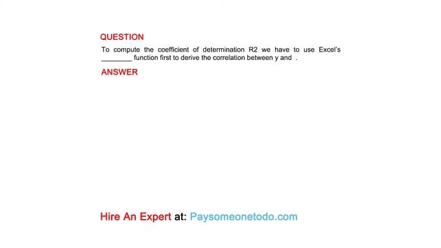 To compute the coefficient of determination R2 we have to use Excel’s ________ function... смотреть онлайн