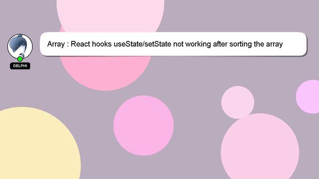 Array : React hooks useState/setState not working after sorting the array and passing it смотреть онлайн