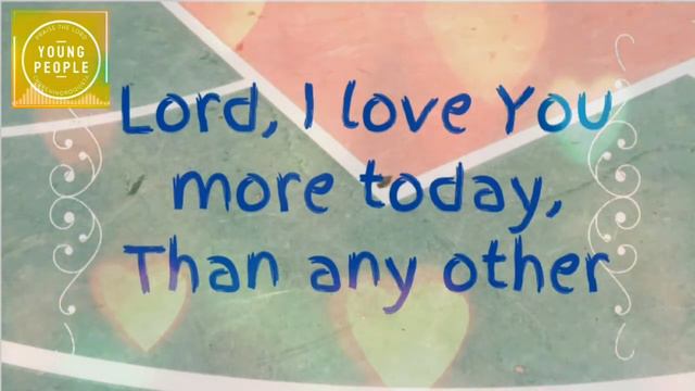 Lord, I love You more today, than any other | hymns in the Lord | YPCIO смотреть онлайн