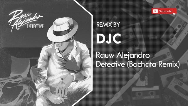 Rauw Alejandro - Detective (Bachata Remix DJC)? смотреть онлайн
