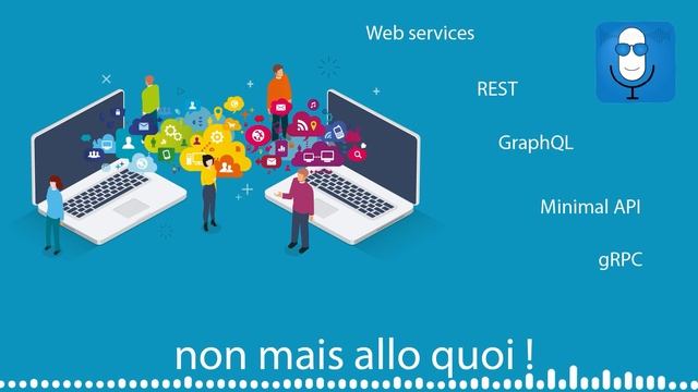 Web Services, REST, GraphQL, GRPC, Minimal API, Non Mais Allo Quoi ! смотреть онлайн