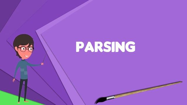What is Parsing? Explain Parsing, Define Parsing, Meaning of Parsing смотреть онлайн