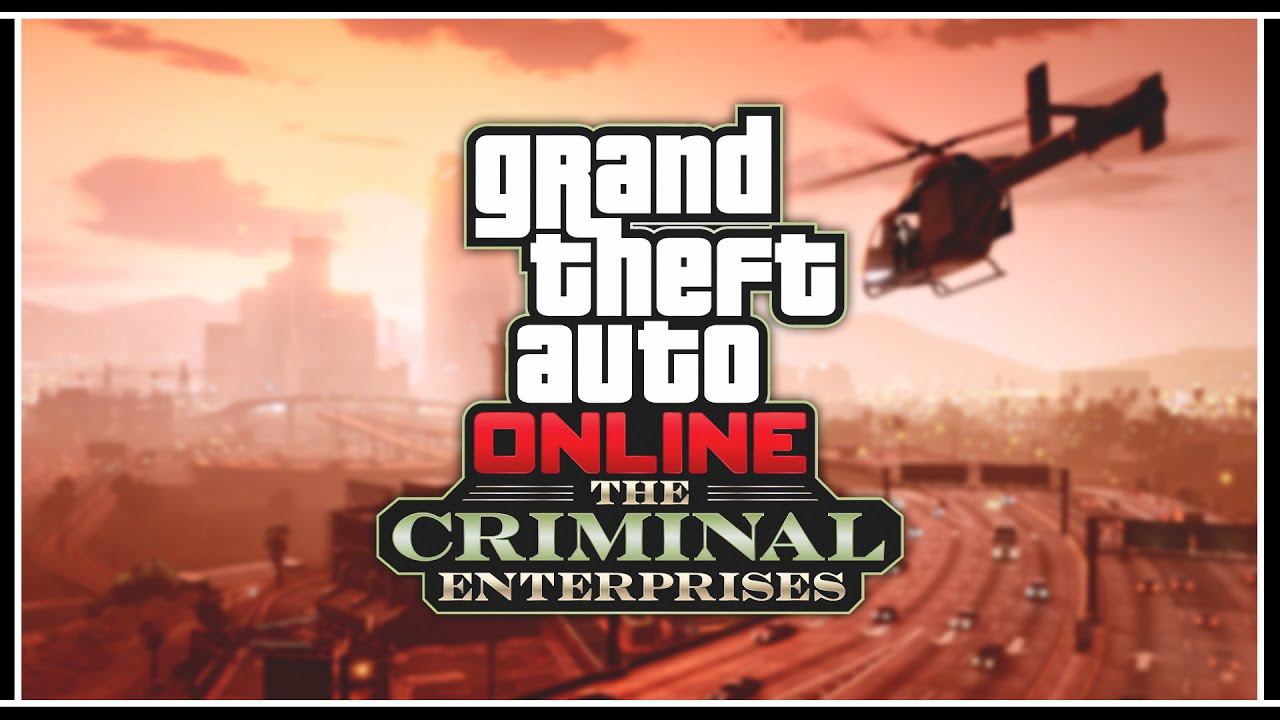 Что нас ждёт в обновлении GTA Online: «The Criminal Enterprises» смотреть онлайн
