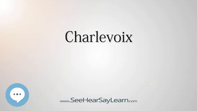 Charlevoix (How to Pronounce Cities of the World)💬⭐🌍✅ смотреть онлайн