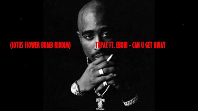 (Lotus Flower Bomb Riddim)2pac ft. Eboni Foster - Can U Get Away смотреть онлайн