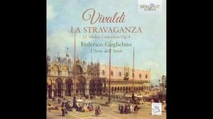 Вивальди: "Страваганца", 12 концертов для скрипки, соч.4 (Полный альбом)