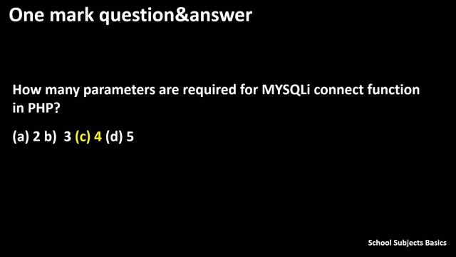 How many parameters are required for MYSQLi connect function in PHP?/School subjects basics смотреть онлайн
