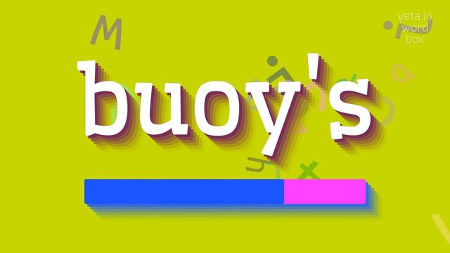 BUOY'S - HOW TO PRONOUNCE BUOY'S? #buoy's