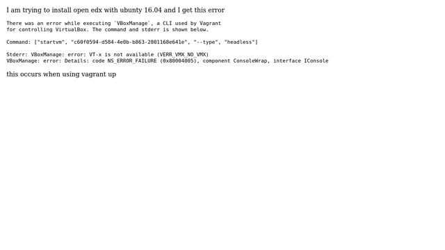 Ubuntu: When using vagrant Stderr: VBoxManage: error: VT-x is not available (VERR_VMX_NO_VMX) смотреть онлайн