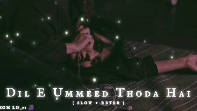 Dil E Umeed Tora Hai Kisi Ne | [Slowed+Reverb] |MGM LO_fi ? смотреть онлайн