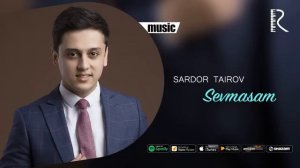 Sardor Tairov - Sevmasam | Сардор Таиров - Севмасам (AUDIO)