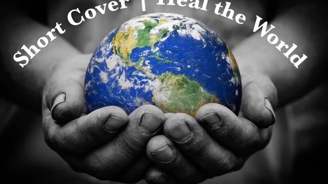 Short Cover | Heal the world By: Arn Manabat смотреть онлайн