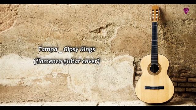 Tampa (Gipsy Kings) _ Flamenco Gipsy Guitar Cover смотреть онлайн