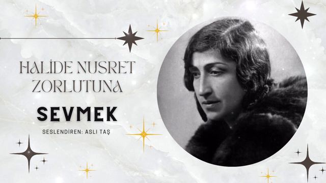 HALİDE NUSRET ZORLUTUNA ''SEVMEK'' Yorum Aslı Taş #şiirkokulukadın #aslıtaşşiir #şiir #seslişiir смотреть онлайн