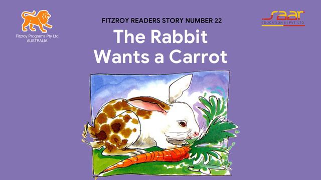 Fitzroy Readers Story 22 : The Rabbit Wants a Carrot смотреть онлайн