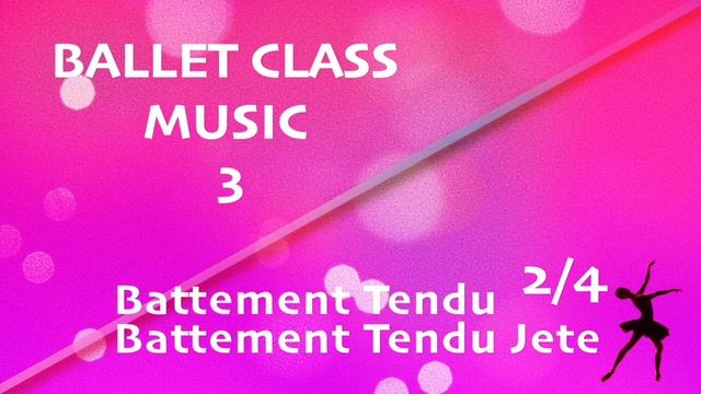 (Rose) Ballet Class Music (03) - Battement Tendu, battement Tendu Jete (2/4) смотреть онлайн