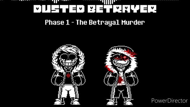 【Undertale】Dusted Betrayer: OST Phase 1 - The Betrayal Murder смотреть онлайн