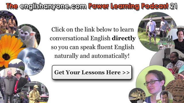 The Power Learning Podcast - 21 - Direct Learning For Fast English Fluency - EnglishAnyone.com