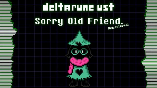 DELTARUNE CHAPTER 4 UST - Sorry Old Friend. (Ralsei Battle Theme)  [REMASTERED!]