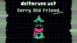 DELTARUNE CHAPTER 4 UST - Sorry Old Friend. (Ralsei Battle Theme)  [REMASTERED!]