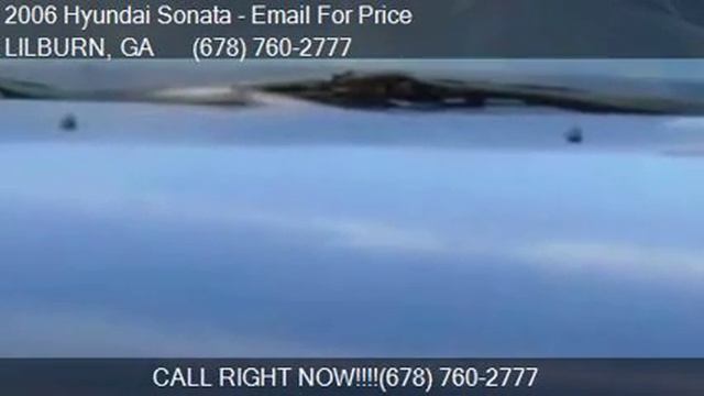 2006 Hyundai Sonata GLS V6 4dr Sedan for sale in LILBURN, GA смотреть онлайн