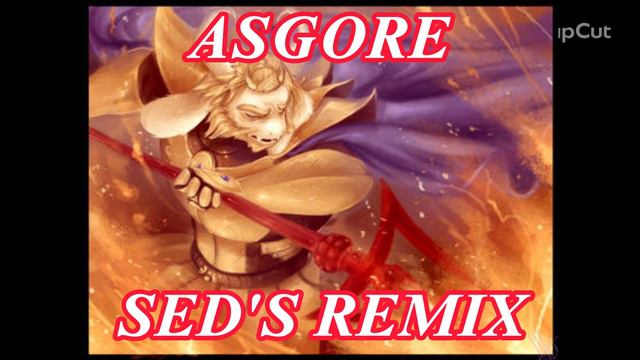 ASGORE (Seds Remix) смотреть онлайн