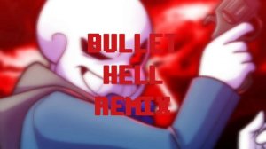 (Over-Save tale) — SADDEN CHANGES SANS BULLET HELL REMIX