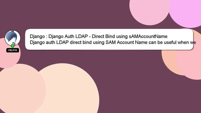 Django : Django Auth LDAP - Direct Bind using sAMAccountName смотреть онлайн