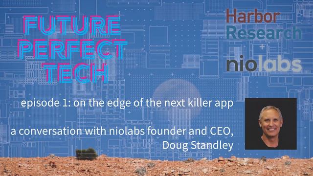Future Perfect Tech - Episode1 - Edge Tech Part 1 - On the Edge of the Next Killer App смотреть онлайн