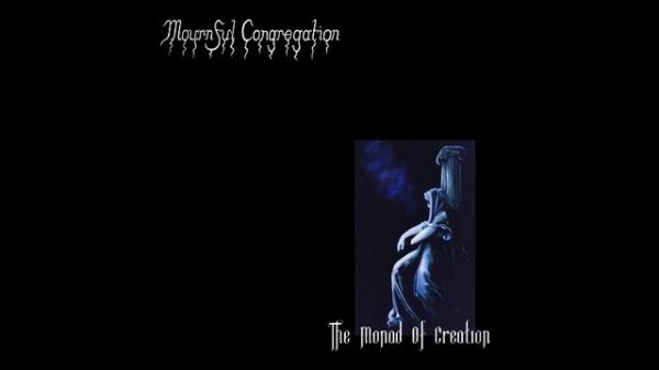 Mournful Congregation - The Monad of Creation (FULL ALBUM)