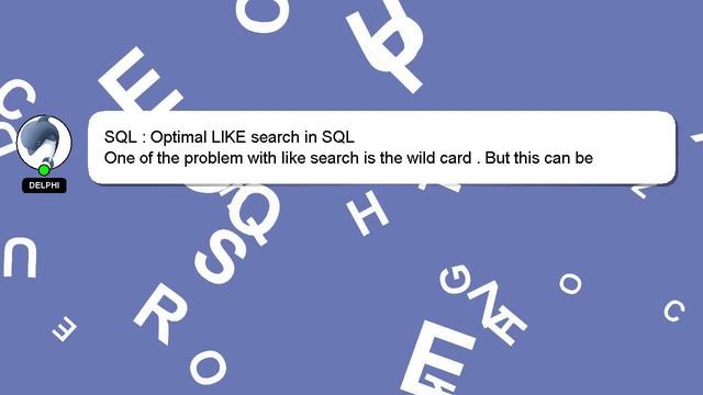 SQL : Optimal LIKE search in SQL смотреть онлайн