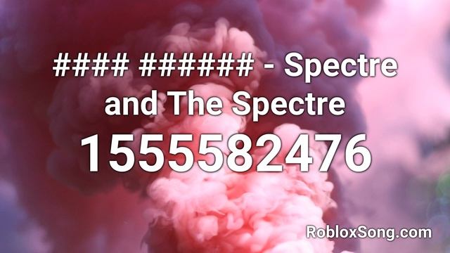 #### ###### - Spectre and The Spectre Roblox ID - Roblox Music Code смотреть онлайн