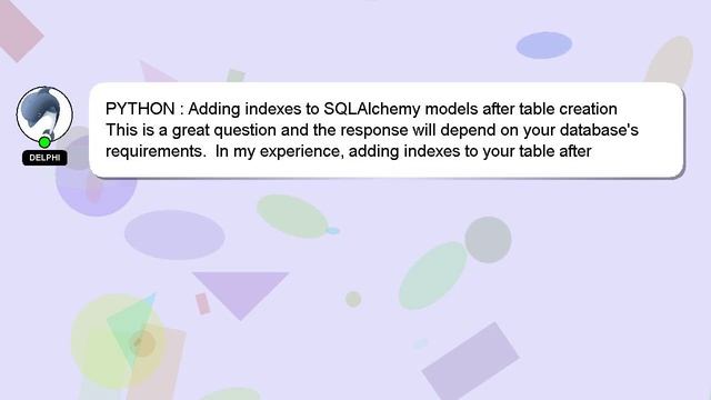 PYTHON : Adding indexes to SQLAlchemy models after table creation смотреть онлайн