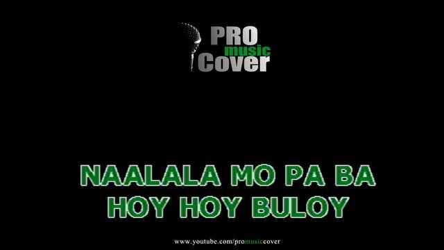 Buloy - Parokya Ni Edgar (KARAOKE) смотреть онлайн