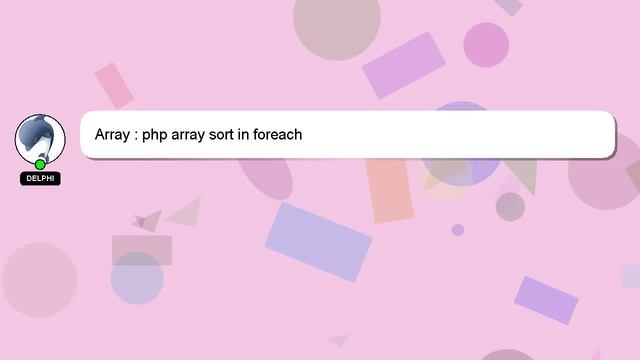 Array : php array sort in foreach смотреть онлайн