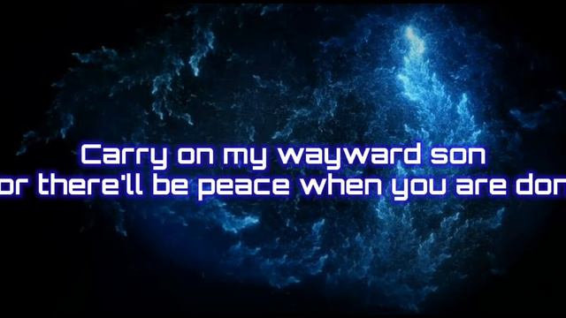 Kansas - Carry On My Wayward Son (Lyrics ) смотреть онлайн