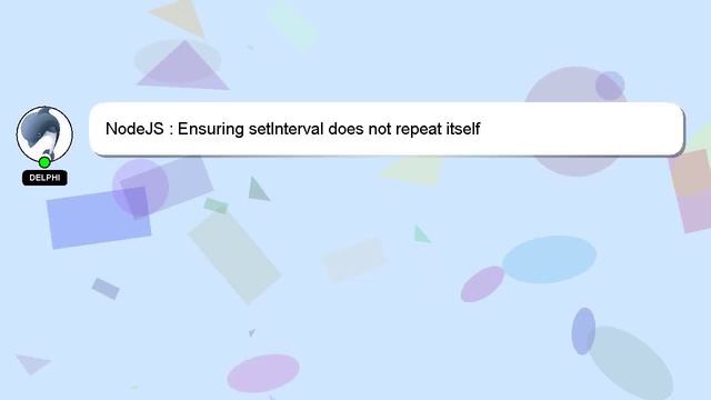 NodeJS : Ensuring setInterval does not repeat itself смотреть онлайн