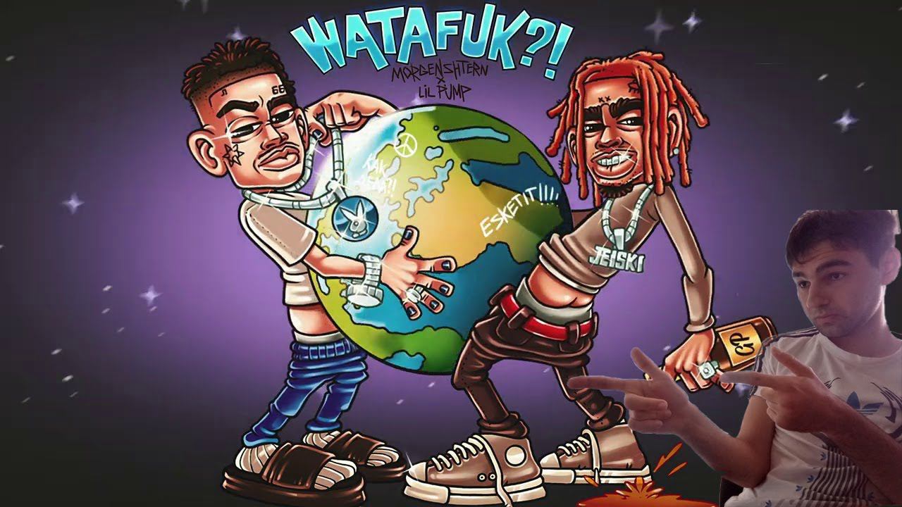 MORGENSHTERN & Lil Pump - WATAFUK?! (International Hit, 2020) РЕАКЦИЯ МОРГЕНШТЕРН ЛИЛ ПАМП ВАТАФАК