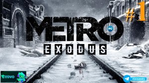Metro Exodus | Прохождение 1 | Метро Экзодус | #FOC