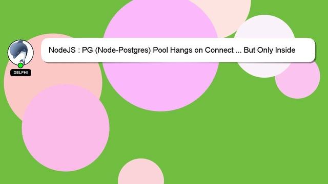 NodeJS : PG (Node-Postgres) Pool Hangs on Connect ... But Only Inside Gatsby? смотреть онлайн