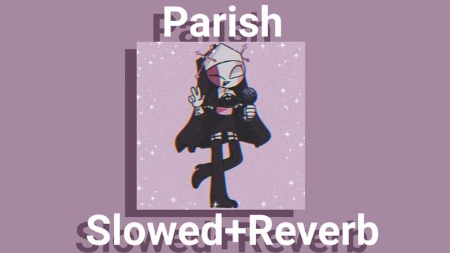 Friday Night Funkin': Mid-Fight Masses: Parish (Slowed+Reverb) смотреть онлайн