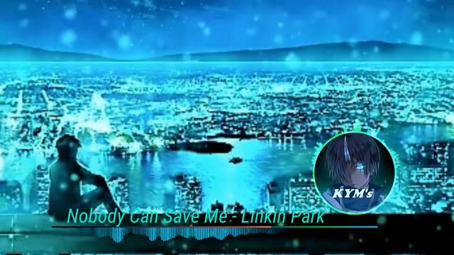 Nobody Can Save Me - NigthCore смотреть онлайн