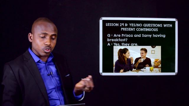 LESSON 29 B: YES/NO QUESTIONS WITH PRESENT CONTINUOUS