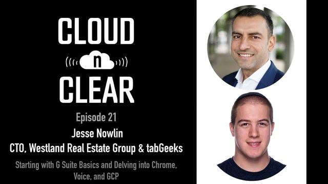 Ep 21 / STARTING WITH G SUITE BASICS AND DELVING INTO CHROME, VOICE, AND GCP / Jesse Nowlin смотреть онлайн