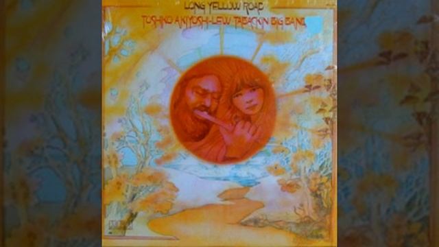 Long Yellow Road - Toshiko Akiyoshi/Lew Tabackin Big Band смотреть онлайн
