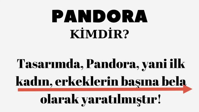 Pandora Kimdir? Pandora'nın Kutusu Nedir? смотреть онлайн