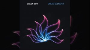 Green Sun - The Last Battle [Dream Elements] | Wonderful Music
